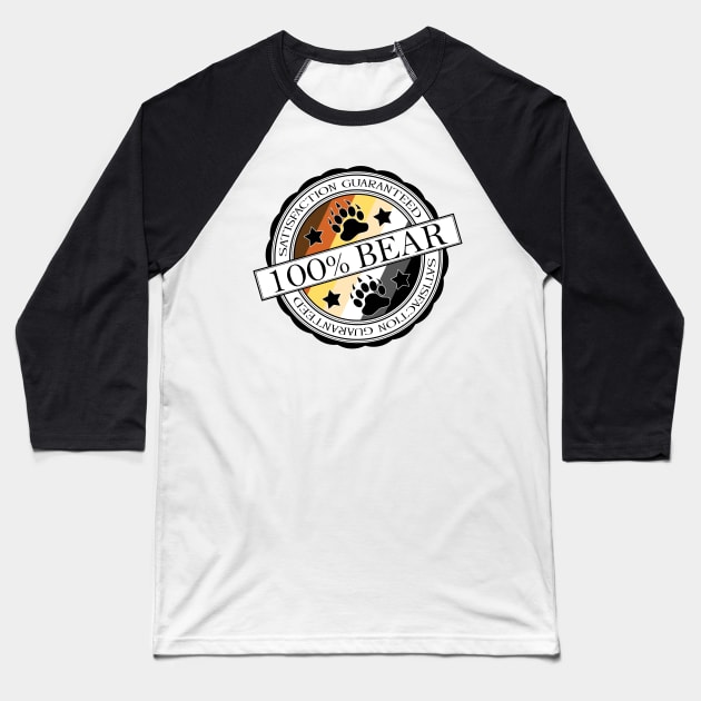 100% Bear - Satisfaction Guaranteed Baseball T-Shirt by LiveLoudGraphics